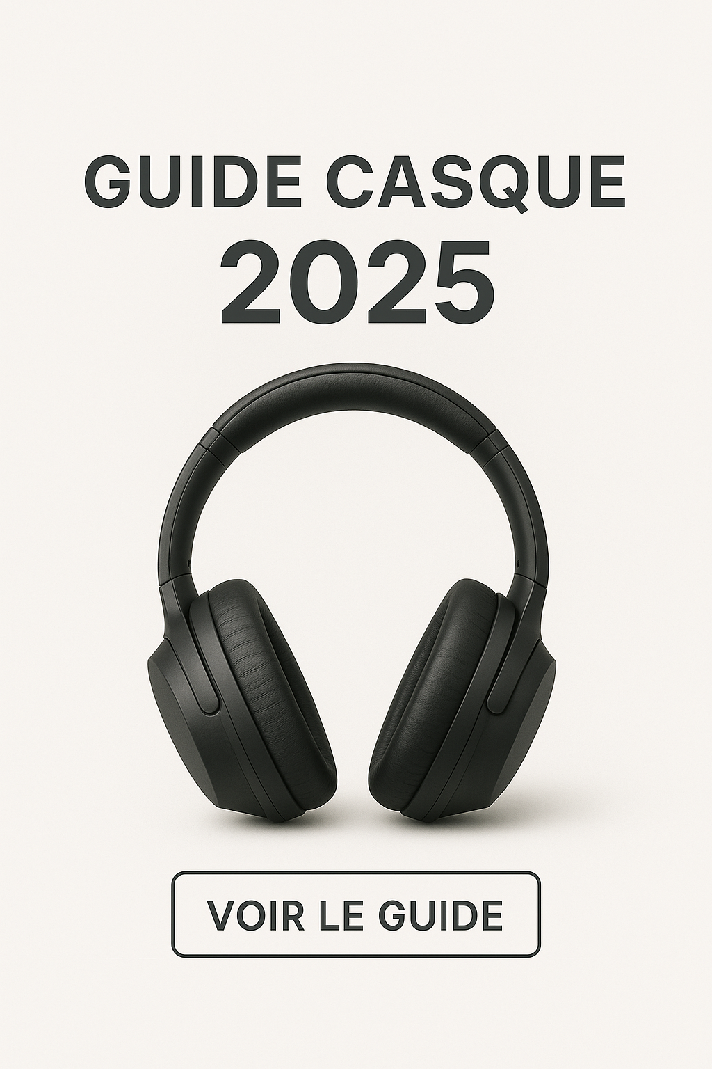 Guide d’achat : casques audio 2025